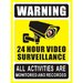 Warning 24 hour video surveillance